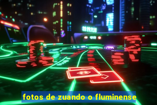 fotos de zuando o fluminense